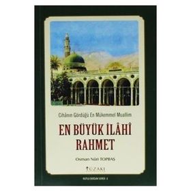 En Büyük İlahi Rahmet - Osman Nuri Topbaş