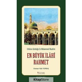 En Büyük İlahi Rahmet - Osman Nuri Topbaş