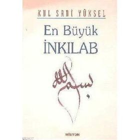 EN BÜYÜK İNKILAB - KUL SADI YÜKSEL