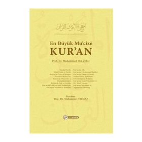 En Büyük Mu’cize Kuran- Prof.Dr. Muhammed Ebu Zehra