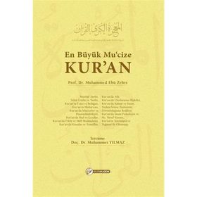 En Büyük Mu’cize Kuran- Prof.Dr. Muhammed Ebu Zehra