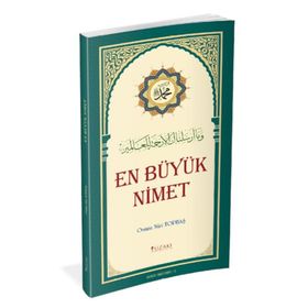 En Büyük Nimet - Osman Nuri Topbaş