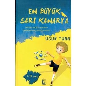En Büyük Sarı Kanarya - Uğur Tuna