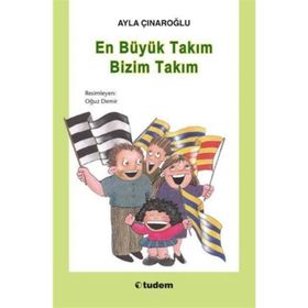 EN BÜYÜK TAKIM BIZIM TAKIM - AYLA ÇINAROĞLU