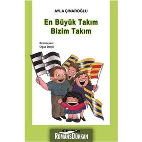 EN BÜYÜK TAKIM BIZIM TAKIM - AYLA ÇINAROĞLU