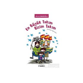 EN BÜYÜK TAKIM BIZIM TAKIM - AYLA ÇINAROĞLU