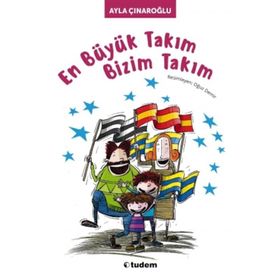 EN BÜYÜK TAKIM BIZIM TAKIM - AYLA ÇINAROĞLU