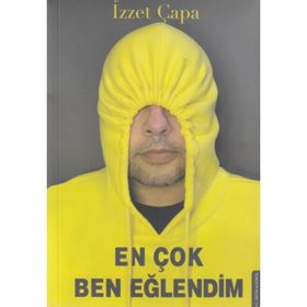 En Çok Ben Eğlendim - İzzet Çapa