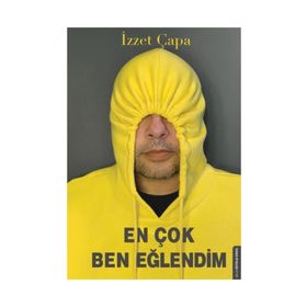 En Çok Ben Eğlendim - İzzet Çapa