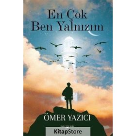 En Çok Ben Yalnızım / Ömer Yazıcı