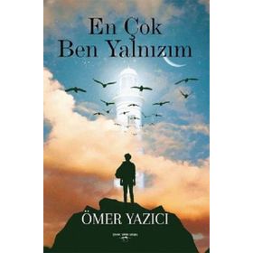 En Çok Ben Yalnızım / Ömer Yazıcı
