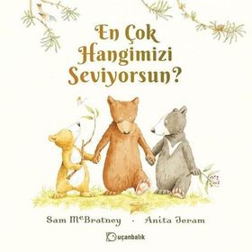En Çok Hangimizi Seviyorsun? - Sam Mcbratney