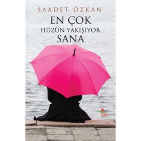En Çok Hüzün Yakışıyor Sana - Saadet Özkan