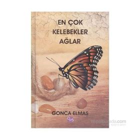 En Çok Kelebekler Ağlar - Gonca Elmas Akay