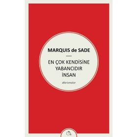 En Çok Kendisine Yabancıdır İnsan - d a f marquis de sade