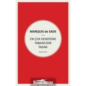 En Çok Kendisine Yabancıdır İnsan - d a f marquis de sade