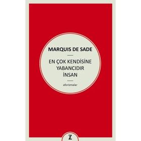 En Çok Kendisine Yabancıdır İnsan - d a f marquis de sade