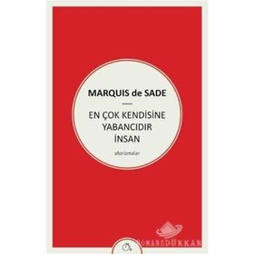 En Çok Kendisine Yabancıdır İnsan - d a f marquis de sade