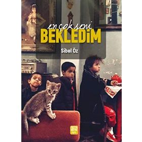 En Çok Seni Bekledim - Sibel Öz