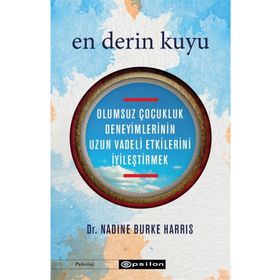 En Derin Kuyu-Nadine Burke Harris