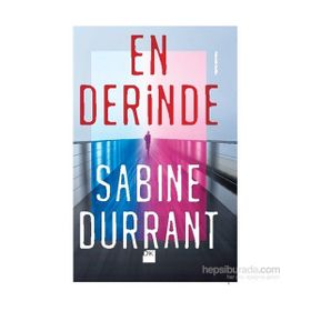 En Derinde - Sabine Durrant