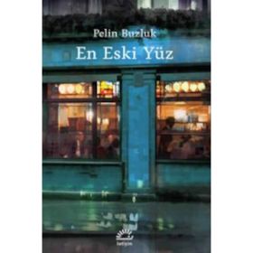 En Eski Yüz - Pelin Buzluk
