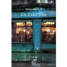 En Eski Yüz - Pelin Buzluk