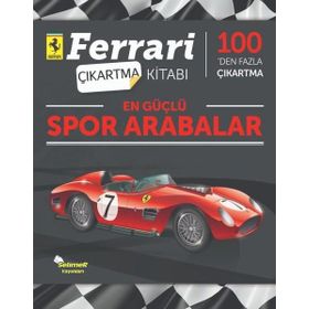 En Güçlü Spor Arabalar-Ferrari Çıkartma Kitabı - Selimer Yayınları