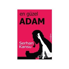 En Güzel Adam - Serhan Kansu