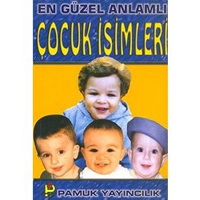 EN GÜZEL ANLAMLI ÇOCUK İSİMLERİ (KOD: AILE-002) - GÖKÇEN PAMUK