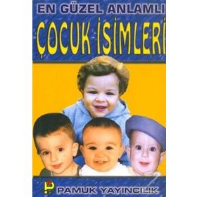 EN GÜZEL ANLAMLI ÇOCUK İSİMLERİ (KOD: AILE-002) - GÖKÇEN PAMUK