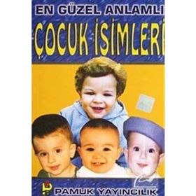 EN GÜZEL ANLAMLI ÇOCUK İSİMLERİ (KOD: AILE-002) - GÖKÇEN PAMUK