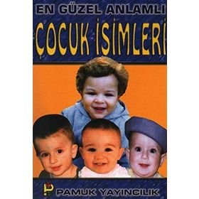 EN GÜZEL ANLAMLI ÇOCUK İSİMLERİ (KOD: AILE-002) - GÖKÇEN PAMUK
