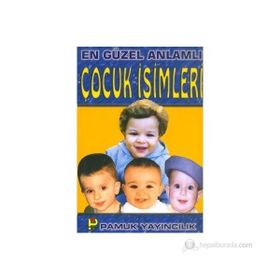 EN GÜZEL ANLAMLI ÇOCUK İSİMLERİ (KOD: AILE-002) - GÖKÇEN PAMUK
