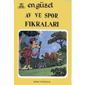 En Güzel Av ve Spor Fıkraları - F. Kemal Ermiş