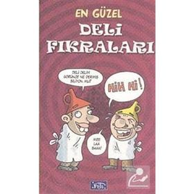 EN GÜZEL DELI - SARHOŞ FIKRALARI - GENEL