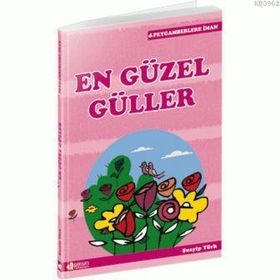 EN GÜZEL GÜLLER PEYGAMBERLERE İMAN 4 - ŞUAYİP TÜRK