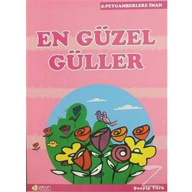 EN GÜZEL GÜLLER PEYGAMBERLERE İMAN 4 - ŞUAYİP TÜRK