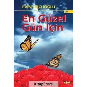 EN GÜZEL GÜN İÇİN - EVIN OKÇUOĞLU