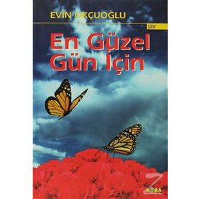 EN GÜZEL GÜN İÇİN - EVIN OKÇUOĞLU