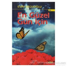 EN GÜZEL GÜN İÇİN - EVIN OKÇUOĞLU