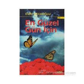 EN GÜZEL GÜN İÇİN - EVIN OKÇUOĞLU