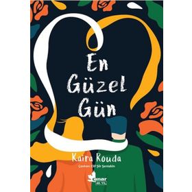 En Güzel Gün - Kaira Rouda