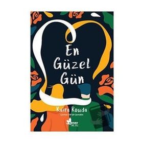 En Güzel Gün - Kaira Rouda