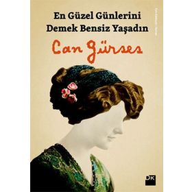 En Güzel Günlerini Demek Bensiz Yaşadın - Can Gürses