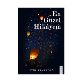 En Güzel Hikayem - Eyüp Esmerdağ