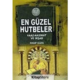 En Güzel Hutbeler - Vaaz-Nasihat ve İrşad - Ragıb Güzel