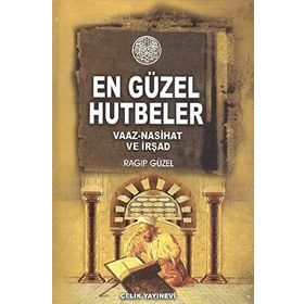 En Güzel Hutbeler - Vaaz-Nasihat ve İrşad - Ragıb Güzel