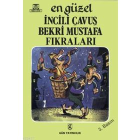 EN GÜZEL İNCILI ÇAVUŞ - BEKRI MUSTAFA FIKRALARI - GENEL