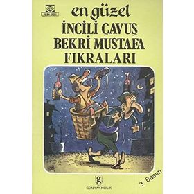 EN GÜZEL İNCILI ÇAVUŞ - BEKRI MUSTAFA FIKRALARI - GENEL